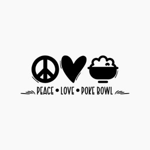 Peace Love Poke Bowl. Svg Png Eps Dxf Cut files.