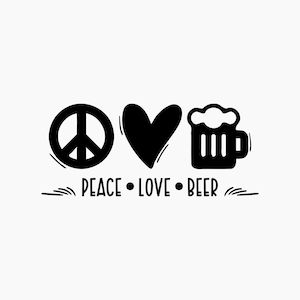 Peace Love Beer. Svg Png Eps Dxf Cut files.