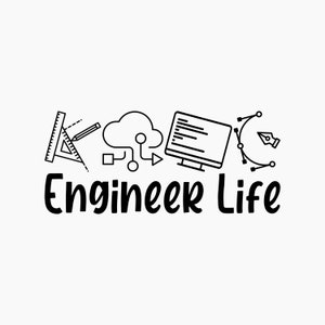 Engineer Life. Svg Png Eps Dxf Cut files.
