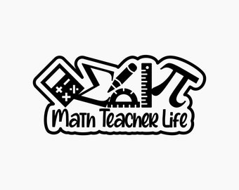 Math Teacher Life. Svg Png Eps Dxf Cut files.