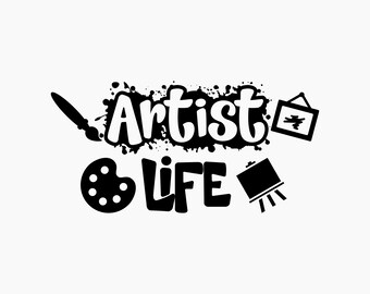 May include: Black and white graphic design with the text "Artist Life" in a bold, stylized font. The design includes paint splatters, a paintbrush, a palette, and an easel.