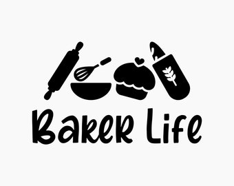 Baker Life. Svg Png Eps Dxf Cut files.