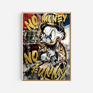 Poster "No Money No Funny", "Gangsta Duck Graffiti Wall Art", stampa in stile street life con lusso e personalità, stile di lusso di Paperone