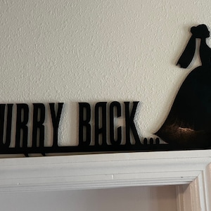 Hurry Back Door Topper/ Halloween door toppers/ Halloween decor/ door toppers/ door decor