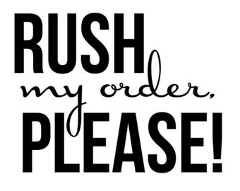Rush Order