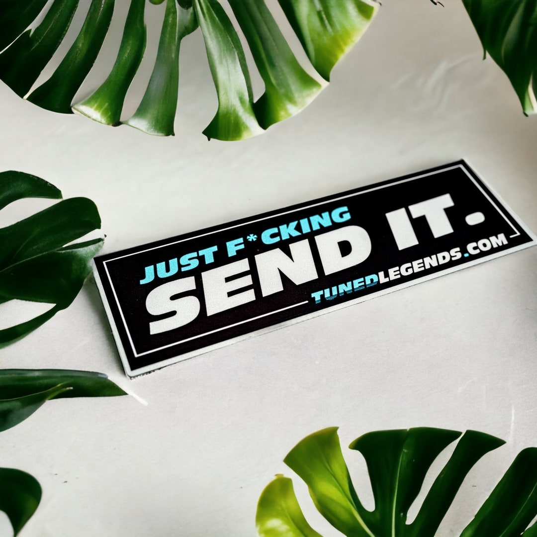 Justsendit Slap Sticker Just Fxcking SEND IT Slap Sticker JDM - Etsy