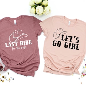 Last Ride for the Bride Shirt, Let's Go Girls Shirt, Bachelorette Shirts, Nashville Bachelorette Party Shirts, Personalized Bridal Party Tee