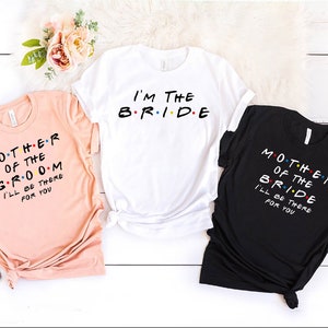 Friends Bachelorette Party Shirts, Funny Bachelorette Shirts, Bridesmaid Shirts, Bridesmaid Proposal, Mother Of The Bride Shirt, Bride Shirt