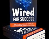 Wired For Success (How-to-Guide) e-book