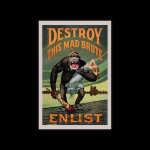 Destroy This Mad Brute Enlist Germany WW1 World War 1 Propaganda Poster Print