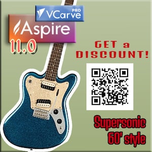 Fender Supersonic for CNC - VCarve Aspire 11