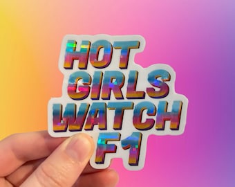 Hot Girls Watch F1 | Holographic Vinyl Sticker