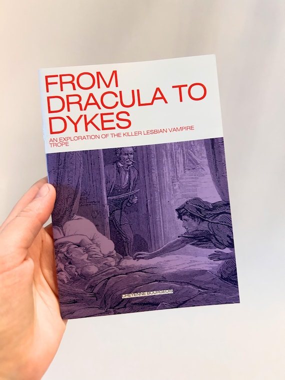 From Dracula to Dykes: an Exploration of the Killer Lesbian Vampire Trope - Physical Zine