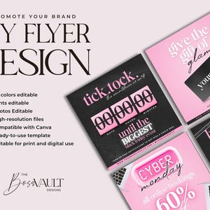 May include: Four pink and black flyer templates for a sale event. The text on the flyers includes "tick.tock. the countdown is on", "give the gift of glam", "black friday", and "cyber monday".