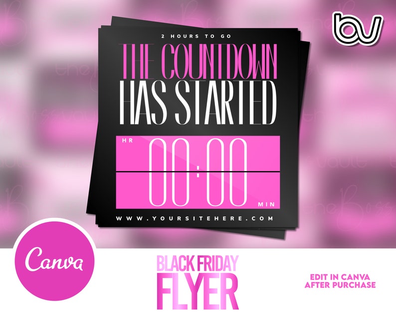 May include: Black and pink flyer with the text "The countdown has started" and a digital clock displaying 00:00. The flyer also includes the text "Black Friday Flyer" and "Edit in Canva after purchase".