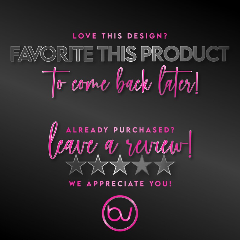 K&ouml;nnte beinhalten: Grafik mit wei&szlig;em und rosa Text auf schwarzem Hintergrund. Der Text lautet: "LOVE THIS DESIGN? FAVORITE THIS PRODUCT To come back later! ALREADY PURCHASED? leave a review! WE APPRECIATE YOU!" und ein Logo.