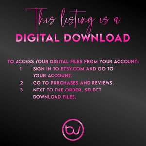 May include: Pink text on a black background explains that this listing is for a digital download. Instructions are provided on how to access the digital files from your Etsy account.