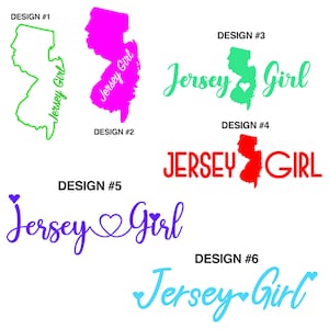 May include: Six different designs for a "Jersey Girl" graphic. The designs feature the state of New Jersey in various colors and styles, with the words "Jersey Girl" written in different fonts and colors. Some designs include a heart symbol.