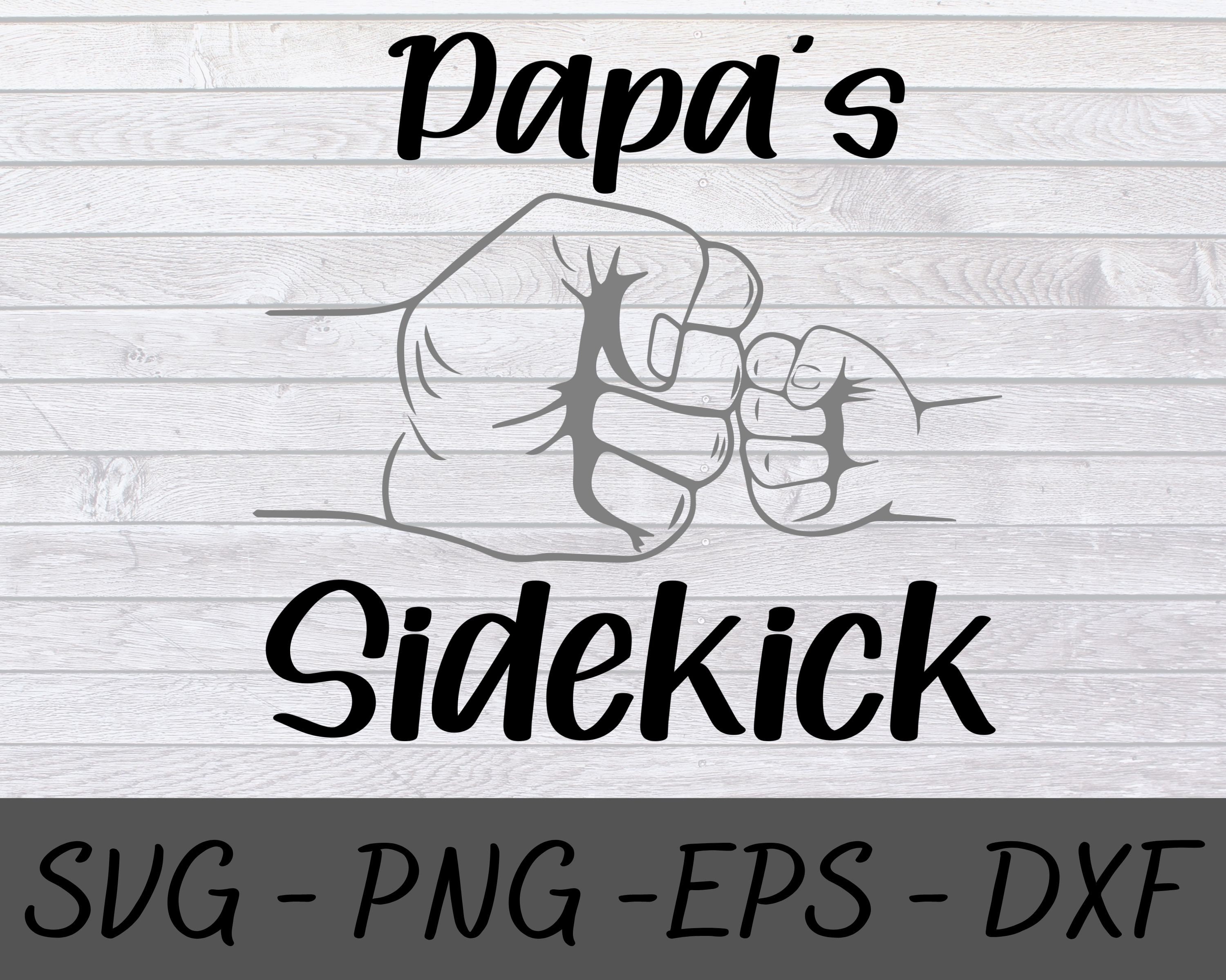 Papa's Sidekick Cut File SVG Png Instant Download Cut File for Cricut
