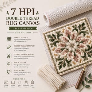 May include: A 7 HPI double thread rug canvas made of 100% polyester. The image displays a rolled canvas, a square piece with a floral pattern in pink, green, and cream, a bundle of cream yarn, and a wooden rug hooking tool with a metal tip.
