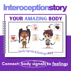 May include: An educational chart titled "Interoceptionstory" with the text "YOUR AMAZING BODY." The chart features illustrations of children and body signals like a fast heart and a warm feeling. The text "Body signals & feelings story" is also present.