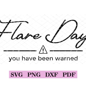 Flare Day, You Have Been Warned, SVG, PNG, tshirt design, Spoonie, Spoon theory, chronic illness, Autoimmune disease