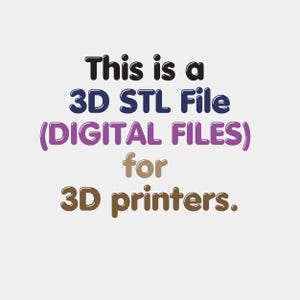 Op de afbeelding: Tekst op een witte achtergrond: "This is a 3D STL File (DIGITAL FILES) for 3D printers." De tekst in zwart, blauw, paars en bruin is geschikt voor 3D-printers.