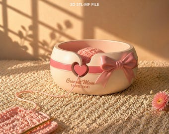 Mother’s Day Yarn Bowl STL MF File, Crochet Mom Yarn Bowl, 3D Printable Knitting Bowl