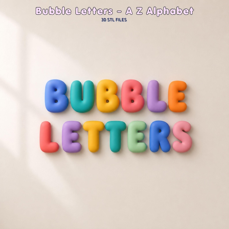 May include: A digital graphic displaying the text Bubble Letters - A Z Alphabet 3D STL FILES. Below this, the words BUBBLE LETTERS are spelled out in colourful, rounded, three-dimensional, inflated-style letters in shades of blue, teal, yellow, pink, purple, orange, and green.