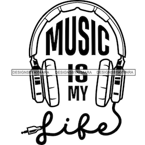 Music Is Life Headphones Hip Hop Equipment Audio Headset Device Earphone Volume Coloring Graphic SVG PNG JPG Cutting Files Print Design