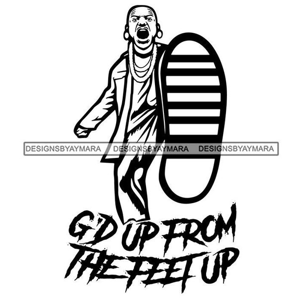 G D Up From Feet Up Quote Man Kicking Big Foot Shoe Print Earrings Shouting Black White Chain Graphic SVG PNG JPG Cutting Files Print Design