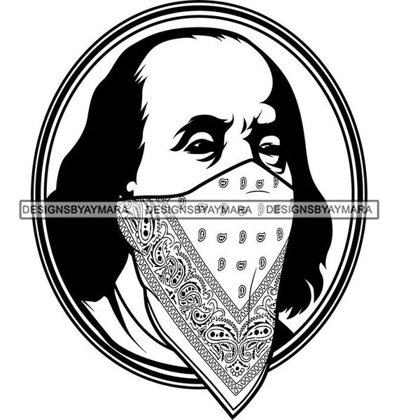 Benjamin Franklin Hundred Dollar President Portrait Bandana Mask Black White Illustration Graphic SVG PNG JPG Cutting Files Print Design