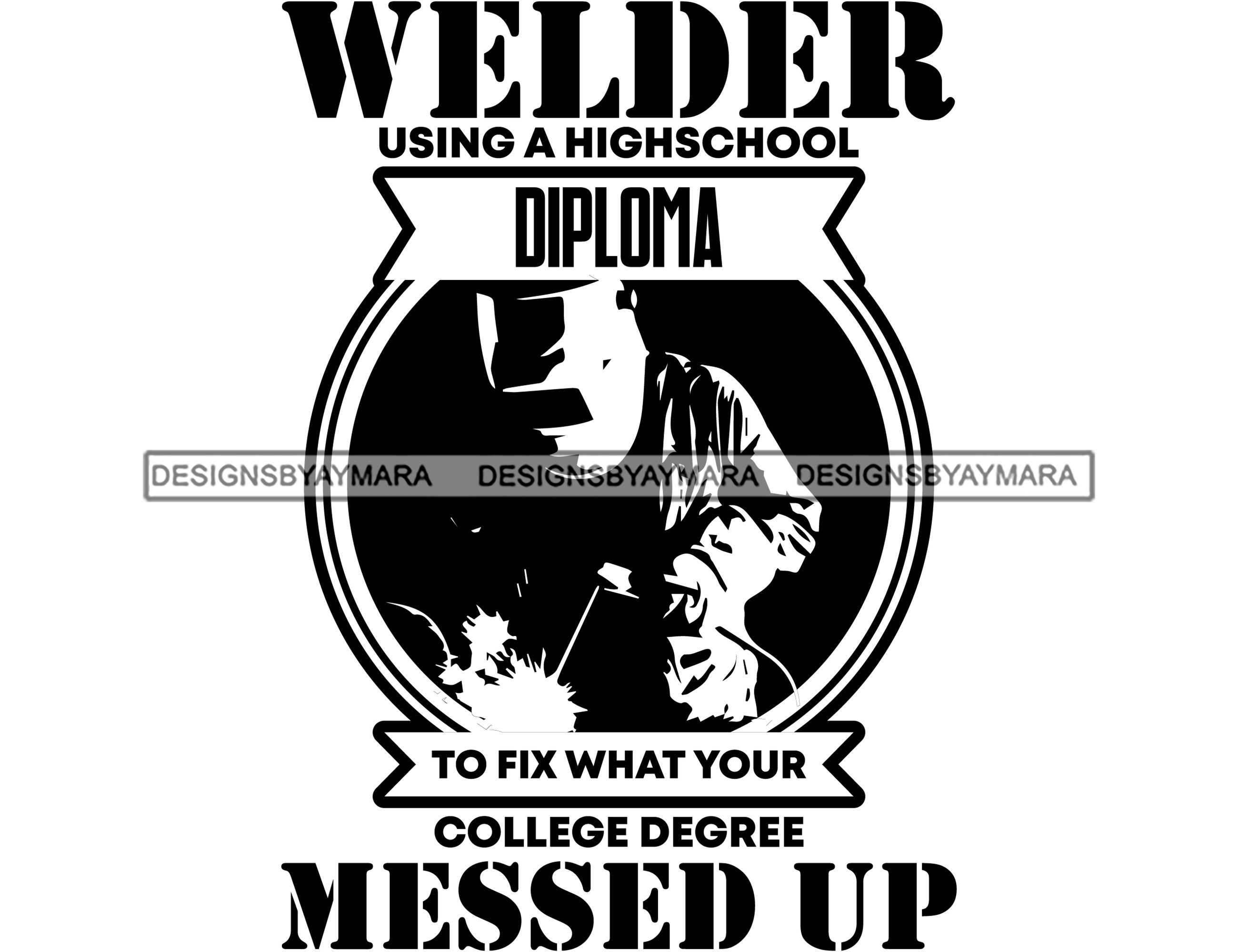 Welder Life Quote Welding Heavy Duty Safety Protection Service Etsy