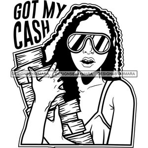 Got My Cash Melanin Hustler Woman Big Money Stack Fashion Sunglasses Hustle Hustling Grind Grinding SVG PNG JPG Cutting Files Print Designs
