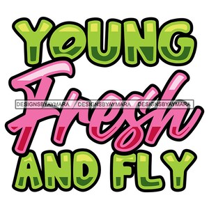 Young Fresh Fly Graffiti Póster Fondo blanco Información Carta Texto Burbuja Fuente Ilustración Gráfico SVG PNG JPG Archivos de corte Diseño de impresión