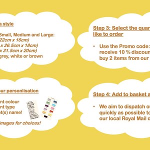May include: Four steps to personalize a pet product. Step 1: Select a style. Available in Small (13.39 inches x 8.66 inches x 6.3 inches), Medium (15.16 inches x 10.43 inches x 7.05 inches), and Large (17.13 inches x 12.4 inches x 7.87 inches). Available in grey, white, or brown. Step 2: Add your personalization. Choose a font color, font type, and add your pet's name. Step 3: Select the quantity you would like to order. Use the promo code 20RMORE10 to receive 10% off when you buy 2 items. Step 4: Add to basket and purchase. We aim to dispatch our pet products as quickly as possible to you, directly from our local Royal Mail depot.
