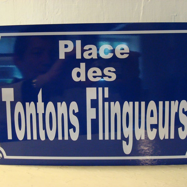 TONTONS FLINGUEURS  AUDIARD objet collector pour fan - plaque de rue cadeau original série limitée