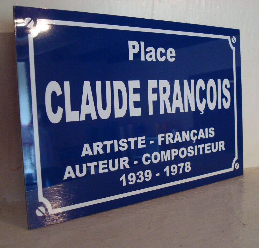 Place Claude Francois Plaque de Rue Création Collector Edition Limitée Cadeau Original