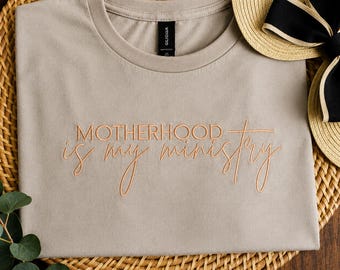Motherhood Is My Ministry Embroidered Shirt, Christian Mom Tee