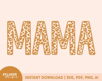 Mama Leopard SVG | leopard mama svg, mama svg, mother svg, mom life svg, mama leopard png, mom life png, mama tshirt svg, mom leopard svg