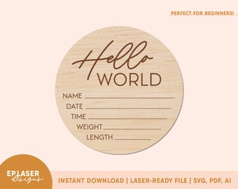 Hello World Birth Stats Signs SVG | Birth Announcement svg, Birth Stats svg, Glowforge File, Glowforge Cut File, Laser svg File