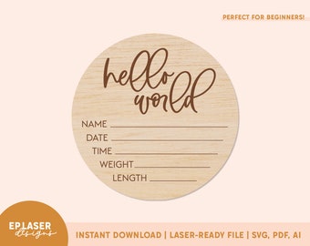 Hello World Birth Stats Signs SVG | Birth Announcement svg, Birth Stats svg, Glowforge File, Glowforge Cut File, Laser svg File