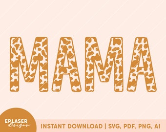 Mama Cow Print SVG | PNG | PDF | Ai | mama svg, mother svg, mom life svg, mama cow print png, mom life png, cricut svg, mom cow print svg