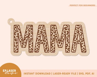Mama Leopard Keychain SVG | Glowforge File, Laser File for Keychain, Laser Keychain File, Mama Keychain SVG, Mother's Day Laser File