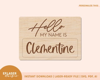 Hello My Name Is SVG | Baby Name Tag svg, Birth Announcement svg, Baby Announcement svg, Glowforge File, Glowforge Cut File, Laser svg File