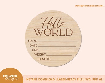 Hello World Birth Stats Signs SVG | Birth Announcement svg, Birth Stats svg, Glowforge File, Glowforge Cut File, Laser svg File