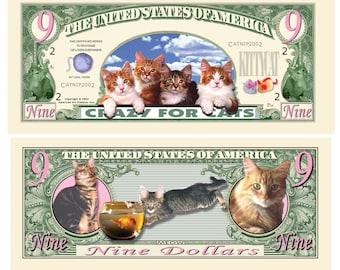 Cat Lover Nine Dollar Collectible Novelty Bill (Not Real Currency).  Great Gift For Lovers of Cats