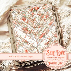 Könnte beinhalten: Ein Stapel von sechs Junk-Journal-Seiten mit einem Patchwork-Design. Die Seiten zeigen ein Blumen- und Herzmuster in Pfirsich-, Creme- und Grüntönen. Der Text "Self-Love Patchwork Papers" ist auf einem rosa Etikett zu sehen.