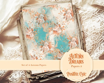 May include: A stack of six autumn-themed papers with a floral design in shades of peach, teal, and cream. The papers have a distressed, vintage look, with the text "Autumn Dreams Papers 3" and "Positive Chic" on a decorative label.