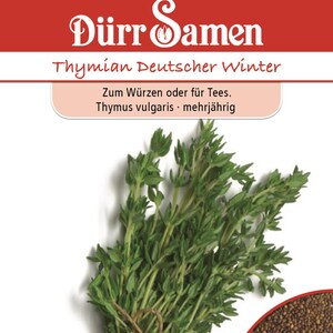 May include: A seed packet with the text "Dürr Samen" and "Thymian Deutscher Winter". The image shows a bundle of fresh green thyme tied with twine, and a close-up of seeds. The text also mentions the use of thyme for seasoning or teas.